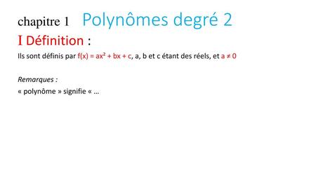 chapitre 1 Polynômes degré 2