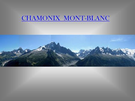 CHAMONIX MONT-BLANC.