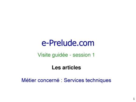 e-Prelude.com Visite guidée - session 1 Les articles