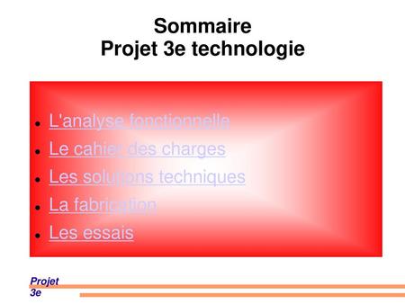 Sommaire Projet 3e technologie