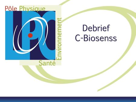 Debrief C-Biosenss.