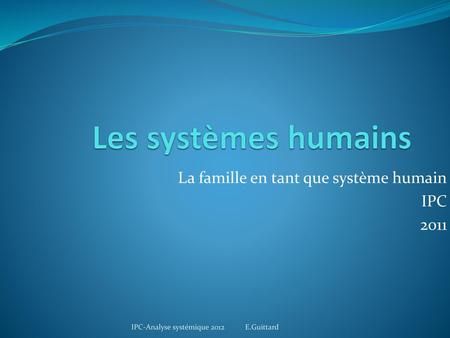 La famille en tant que système humain IPC 2011