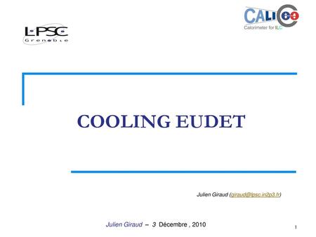 COOLING EUDET Julien Giraud – 3 Décembre , 2010
