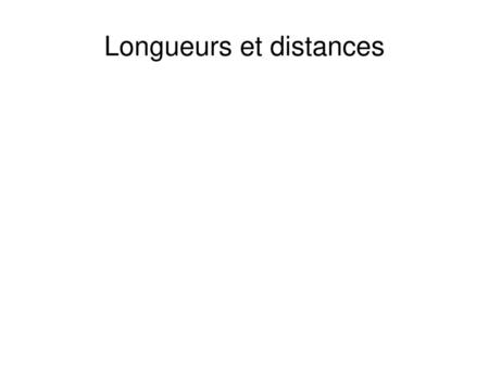 Longueurs et distances