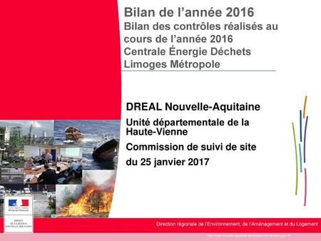 Bilan de l’année 2016 Bilan des contrôles réalisés au cours de l’année 2016 Centrale Énergie Déchets Limoges Métropole DREAL Nouvelle-Aquitaine Unité départementale.