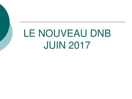 LE NOUVEAU DNB JUIN 2017.