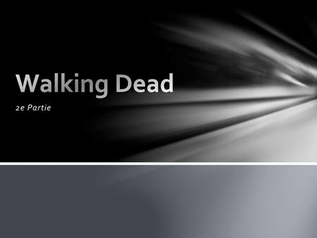 Walking Dead 2e Partie.
