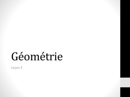 Géométrie Leçon 3.