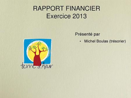 RAPPORT FINANCIER Exercice 2013