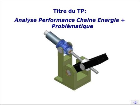 Analyse Performance Chaine Energie + Problématique
