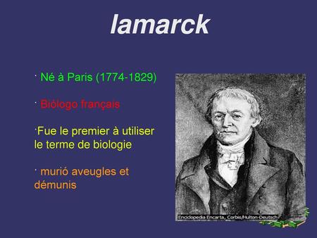 lamarck · Né à Paris ( ) · Biólogo français