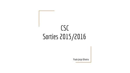CSC Sorties 2015/2016 Paulo Jorge Oliveira.
