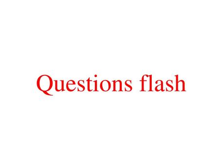 Questions flash.