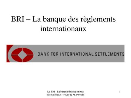 BRI – La banque des règlements internationaux
