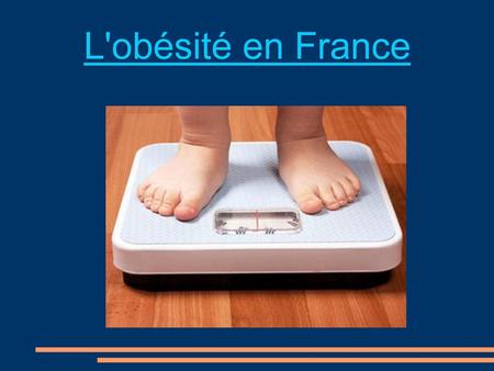L'obésité en France.