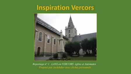 Inspiration Vercors Reportage n° 1 LANS en VERCORS église et Automates