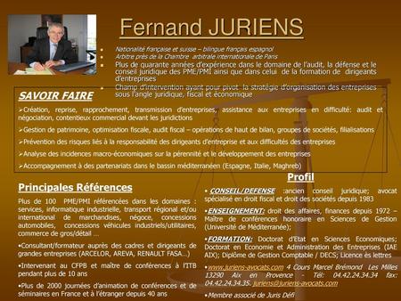 Fernand JURIENS SAVOIR FAIRE Profil Principales Références