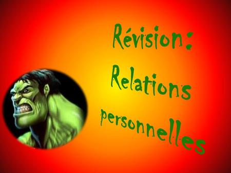 Révision: Relations personnelles
