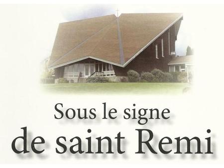 Un décret de l’archevêché proclame la fondation de la paroisse Saint-Remi. Quand et par qui ?