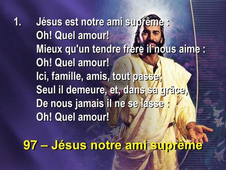 97 – Jésus notre ami suprême
