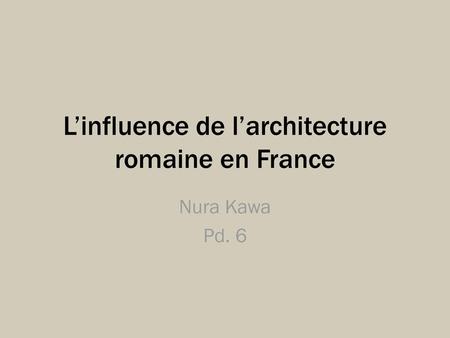 L’influence de l’architecture romaine en France
