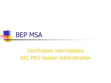 Certification intermédiaire BAC PRO Gestion Administration