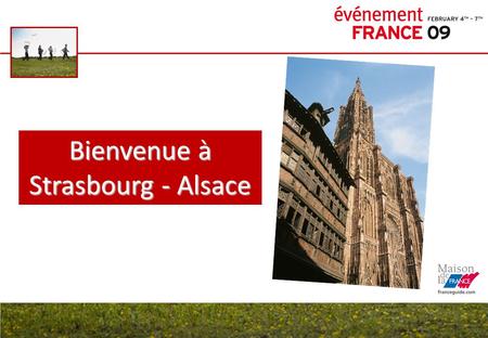 Bienvenue à Strasbourg - Alsace