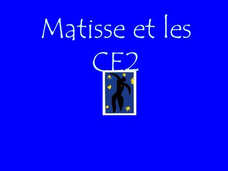Matisse et les CE2.