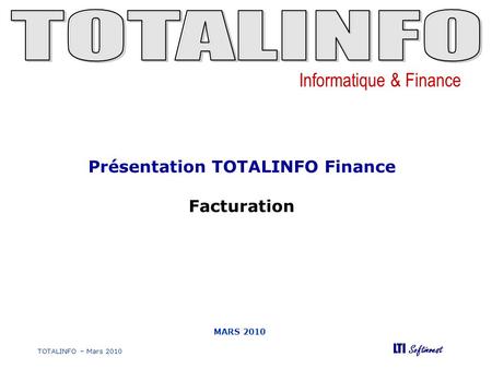 Présentation TOTALINFO Finance