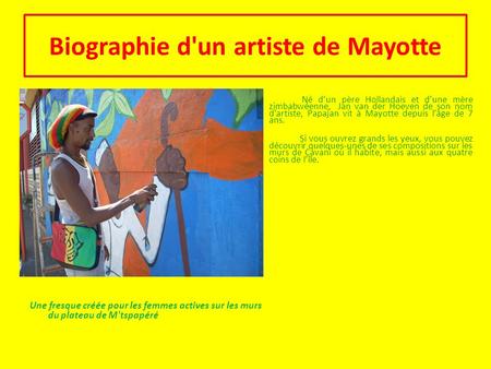 Biographie d'un artiste de Mayotte
