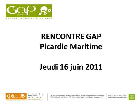 RENCONTRE GAP Picardie Maritime Jeudi 16 juin 2011.