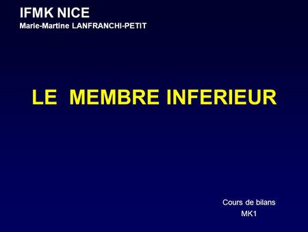 LE MEMBRE INFERIEUR IFMK NICE Marie-Martine LANFRANCHI-PETIT