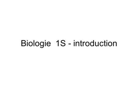 Biologie 1S - introduction