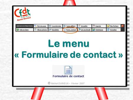 Le menu « Formulaire de contact » © Michel DURIEUX – Février 2007.