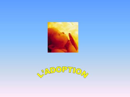 L’ADOPTION.