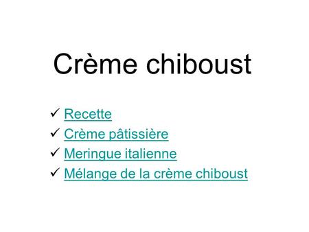 Crème chiboust Recette Crème pâtissière Meringue italienne