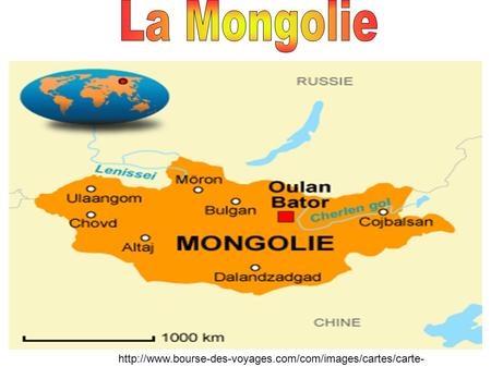 La Mongolie http://www.bourse-des-voyages.com/com/images/cartes/carte-mongolie.gif.