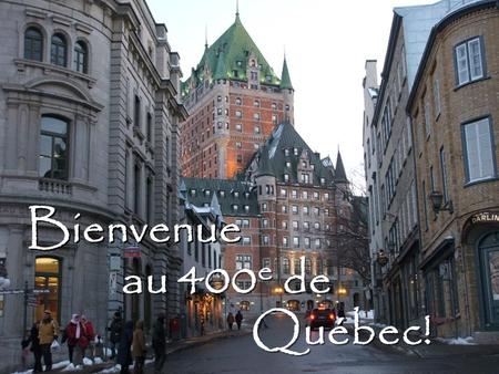 Bienvenue au 400 e de Québec! Les célébrations des Fêtes du 400 e approchent à grand pas et c’est avec un immense plaisir que nous vous invitons à célébrer.