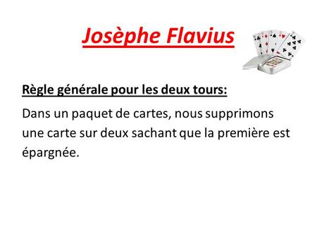 Josèphe Flavius Règle générale pour les deux tours:
