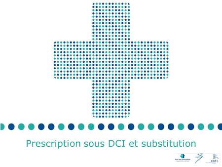 Prescription sous DCI et substitution