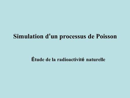 Simulation d’un processus de Poisson