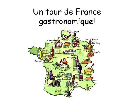 Un tour de France gastronomique!