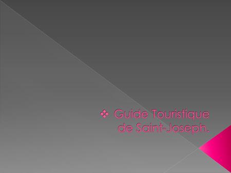 Guide Touristique de Saint-Joseph.
