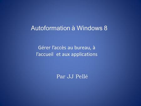 Autoformation à Windows 8