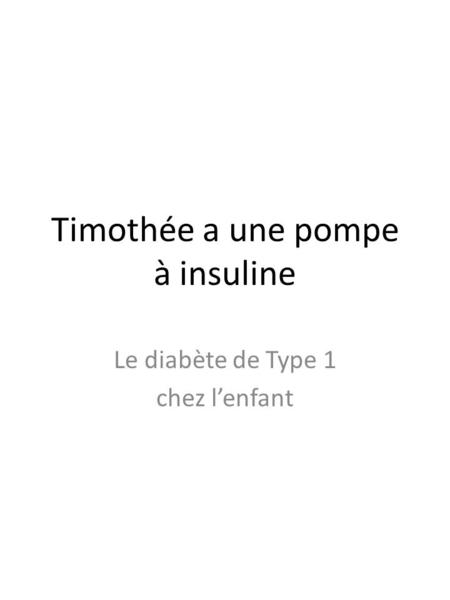 Timothée a une pompe à insuline