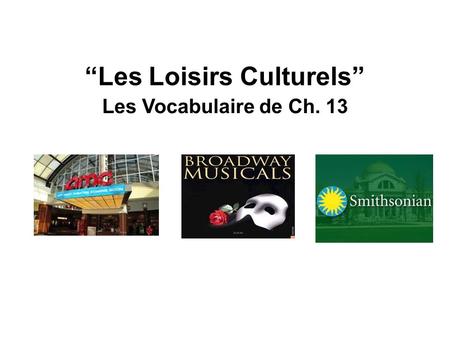 “Les Loisirs Culturels”