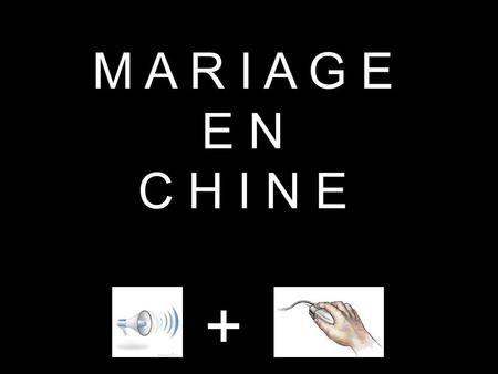 M A R I A G E E N C H I N E + Côté capitaliste de la Chine Juste quand vous pensez avoir tout vu… Un mariage dans le Shanxi Traditionnellement, une région.