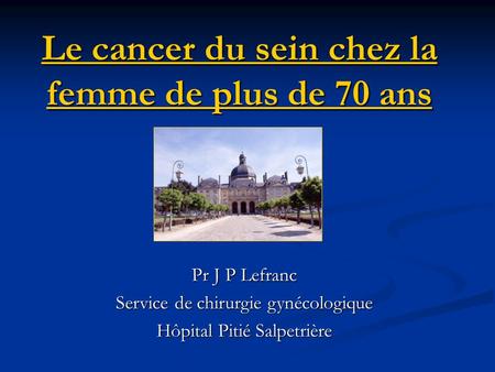 Le cancer du sein chez la femme de plus de 70 ans