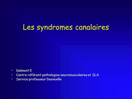Les syndromes canalaires