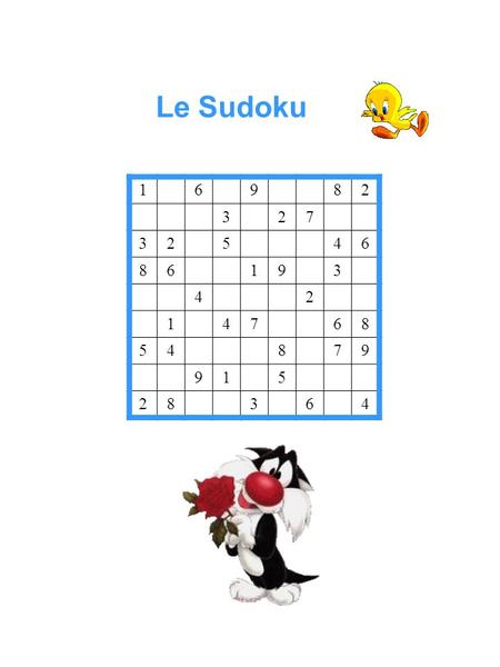 Le Sudoku   1   6 9 8 2 3 7 5 4.